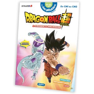 Cahier de vacances Dragon Ball Super 2025 - Les Incollables - Du CM1 au CM2 - 9/10 ans