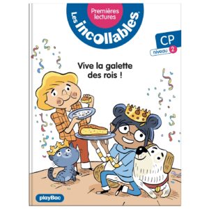 Les incollables - Premières lectures - Tome 20 - Vive la galette des rois ! - niv. 2