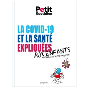 Mon Quotidien - La santé et la Covid-19 expliquées aux enfants