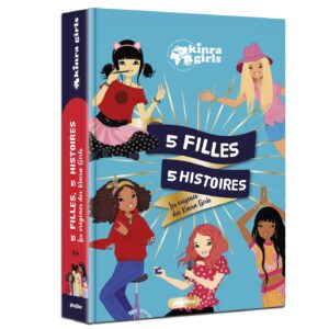Kinra Girls - 5 filles 5 histoires - Les origines des Kinra Girls