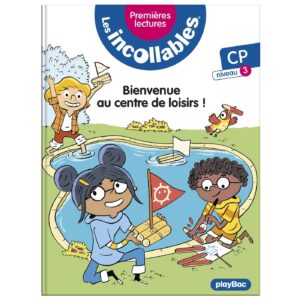 Les incollables - Premières lectures - Tome 22 - Bienvenue au centre de loisirs ! - niv.3
