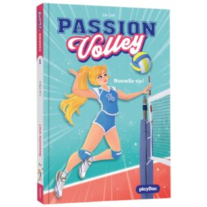 Passion Volley - Nouvelle vie ! - Tome 1