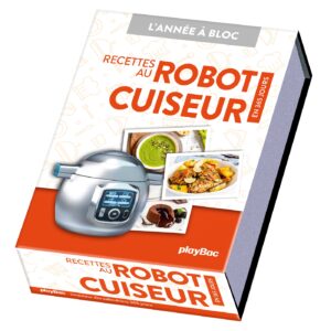 Calendrier Recettes au robot cuiseur en 365 jours - L'Année à Bloc