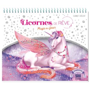 Licornes de rêve - Carnet créatif - Magie des fleurs nouvelle édition