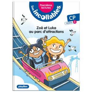 Les incollables - Premières lectures - Tome 24 - Zoé et Luka au parc d'attractions - Niv. 3