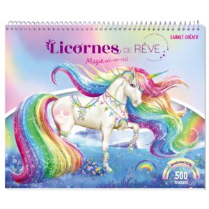 Licornes de rêve - Carnet créatif - Magie Arc-en-ciel