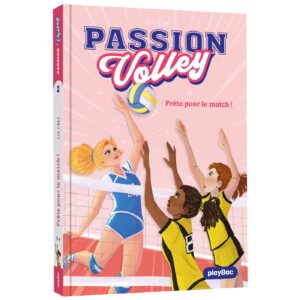 Passion Volley - Prête pour le match ! - Tome 2