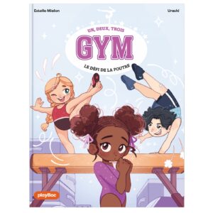 Un, deux, trois Gym - Le défi de la poutre - Tome 1