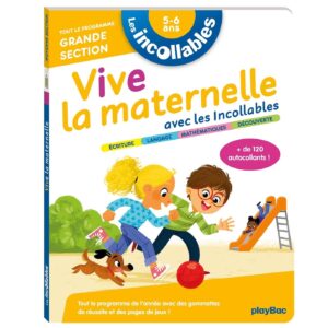 Les incollables - Vive la maternelle avec les incollables - Grande section