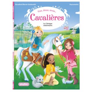 Une, deux, trois Cavalières - La clinique vétérinaire - Tome 3