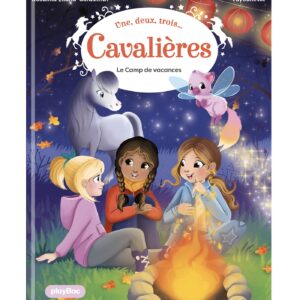 Une, deux, trois Cavalières - Le camp de vacances - Tome 6